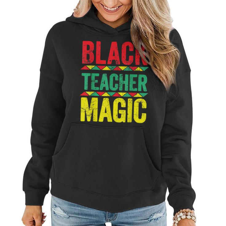Black Teacher Magic  Teacher Black History Month  V4 Women Hoodie