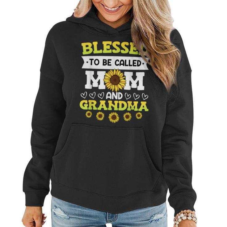 Blessed To Be Called Mom And Grandma Sunflowers Mothers  Women Hoodie