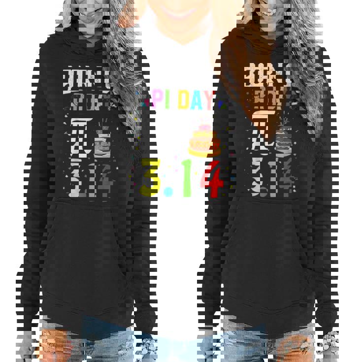 Born On Pi Day Birthday Decorations Happy 14 March 14Th  Women Hoodie