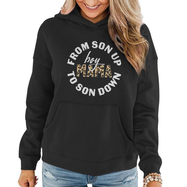 Boys Mama From Son Up To Son Down Mothers Day Plus Size Shirts For Mom Son Mama Women Hoodie