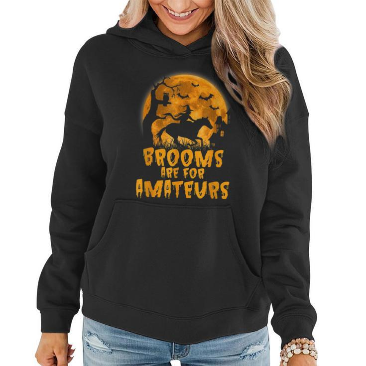 Brooms Are For Amateurs Witch Riding Horse Halloween  Women Hoodie