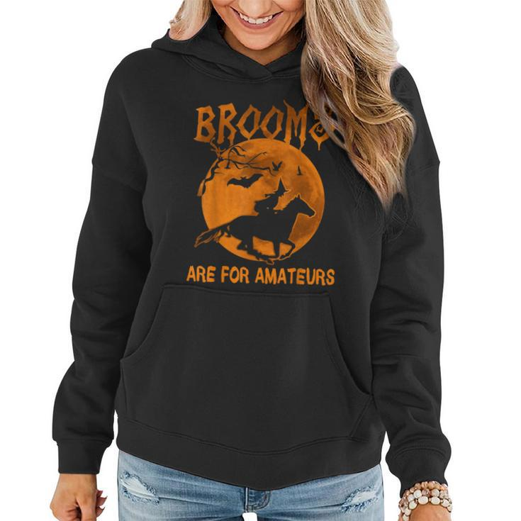 Brooms Are For Amateurs Witch Riding Horse Halloween Women  Women Hoodie