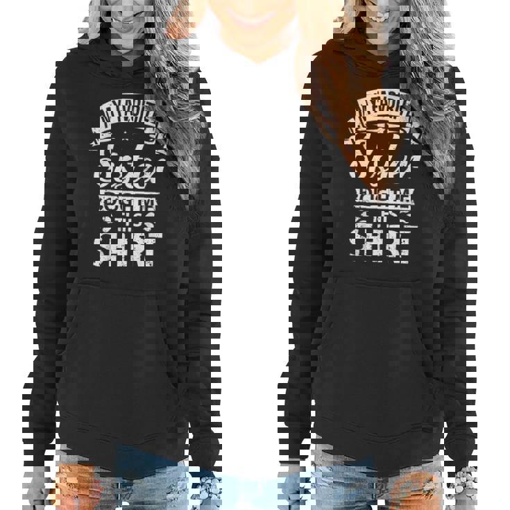 Brother Sister Family My Favorite Sister Bought Me This Women Hoodie
