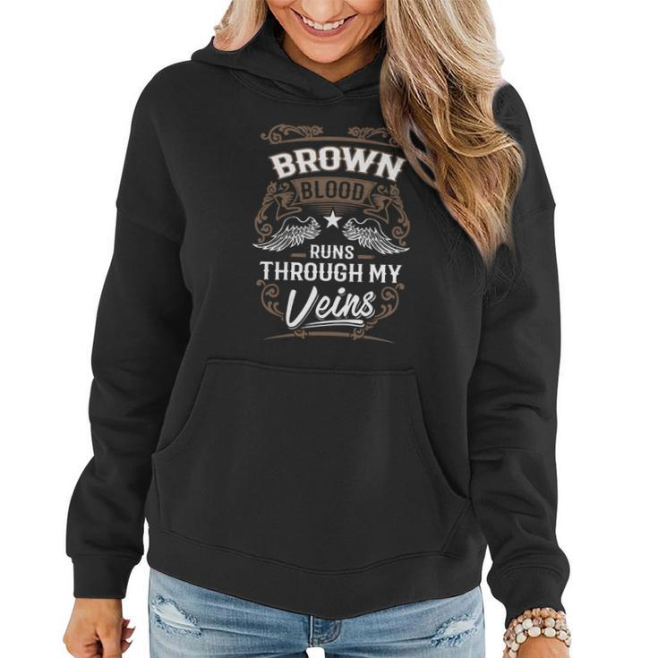 Brown Blood Runs Through My Veins Legend Name Gifts T Shirt Women Hoodie Graphic Print Hooded Sweatshirt