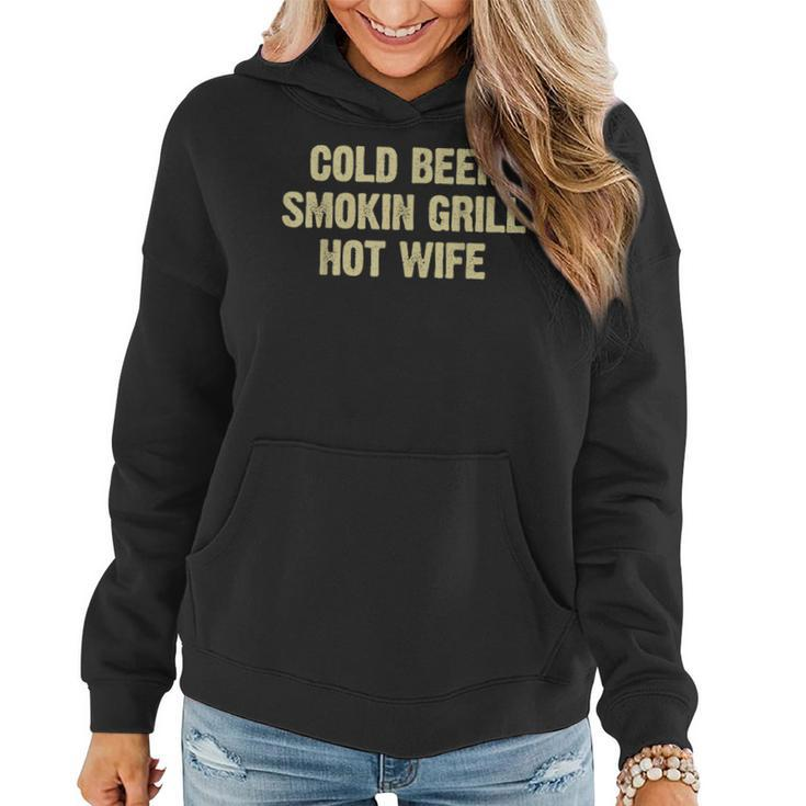 Cold Beer Smokin Grill Hot Wife Funny Husband Dad Father  Women Hoodie