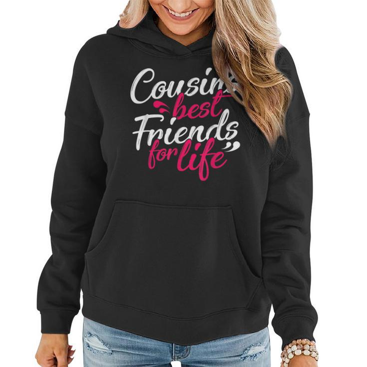 Cousins Best For Life Friends Cousin Sister Brother Family  Women Hoodie