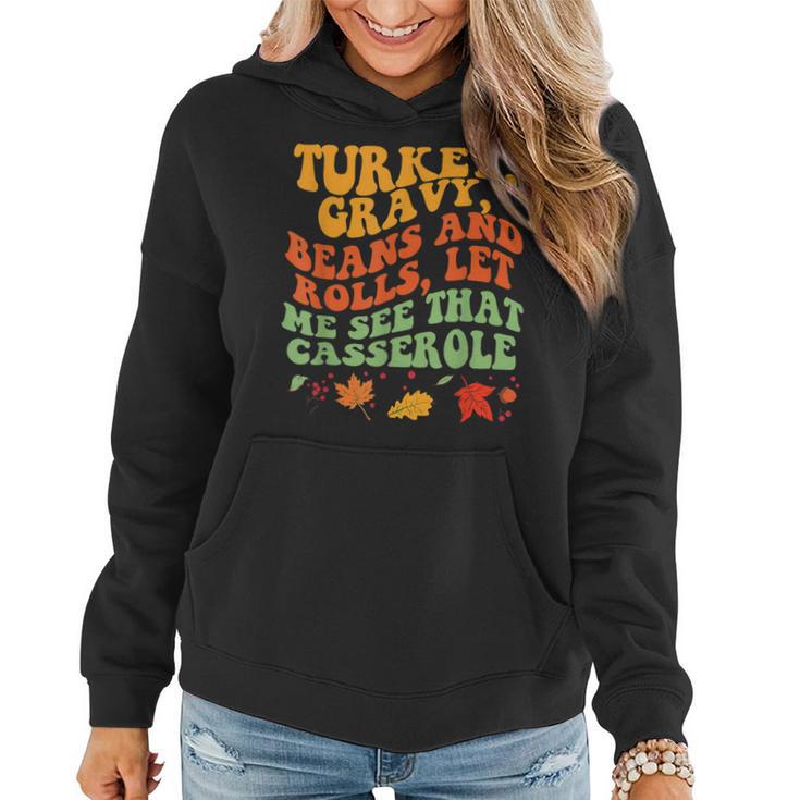 Funny Thanksgiving Sweatshirt For Women - "Turkey Gravy Beans & Rolls Let Me See That Casserole" Graphic