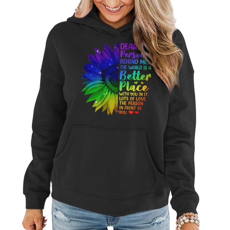 Dear Person Behind Me The World Is A Better Place Sunflower Women Hoodie