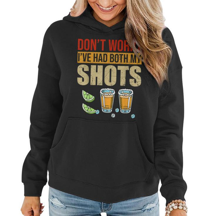 Dont Worry Ive Had Both My Shots Funny Two Shots Tequila  Women Hoodie