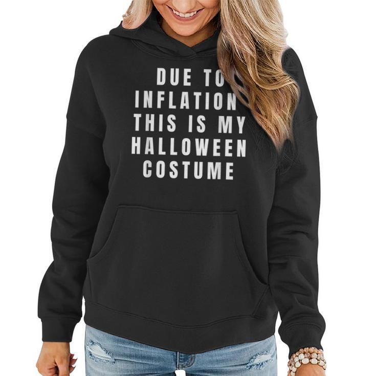Due To Inflation This Is My Halloween Costume  Women Hoodie Graphic Print Hooded Sweatshirt