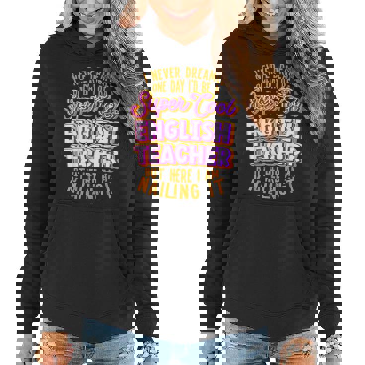 English Teacher Funny English Professor English Tutor Women Hoodie