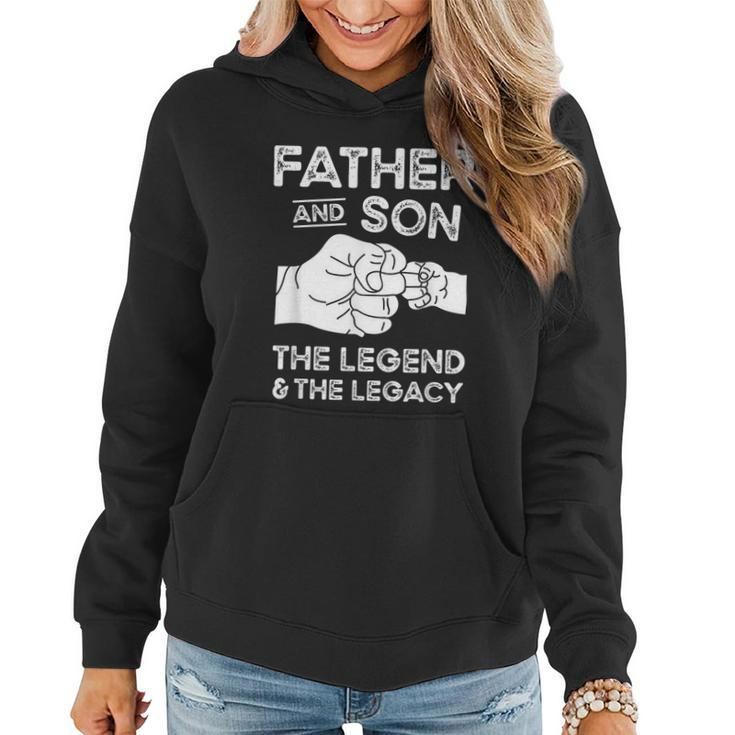 Father And Son The Legend And The Legacy Fist Bump Matching Women Hoodie