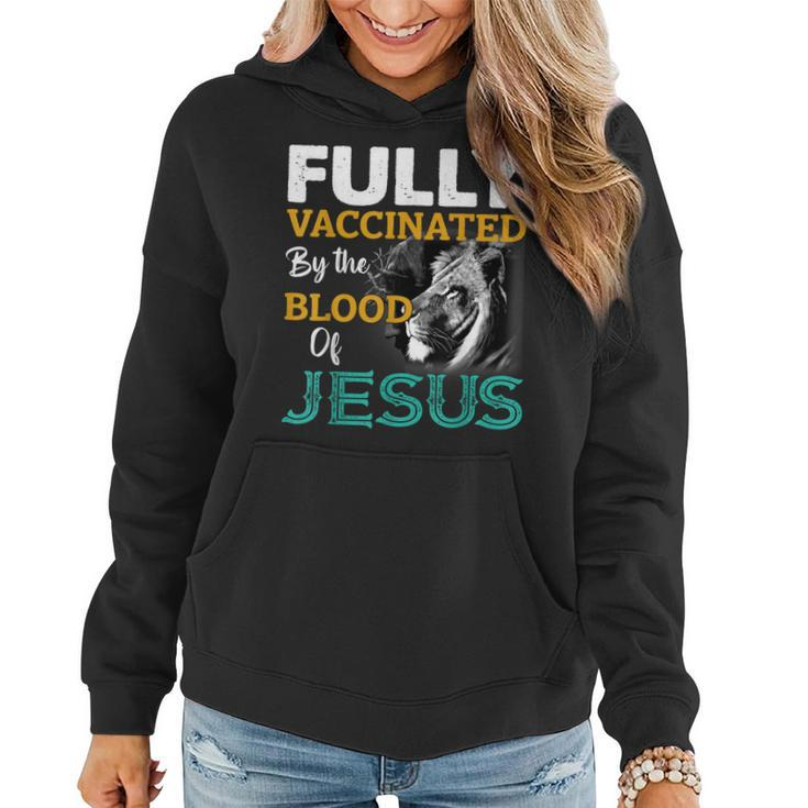 Fully Vaccinated By The Blood Of Jesus Lion Faith Christian  Women Hoodie