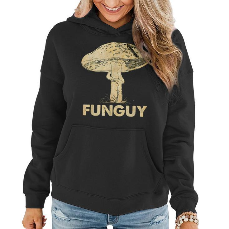 Funguy Funny Fungi Fungus Mushroom Men Funny Guy Vintage  Women Hoodie