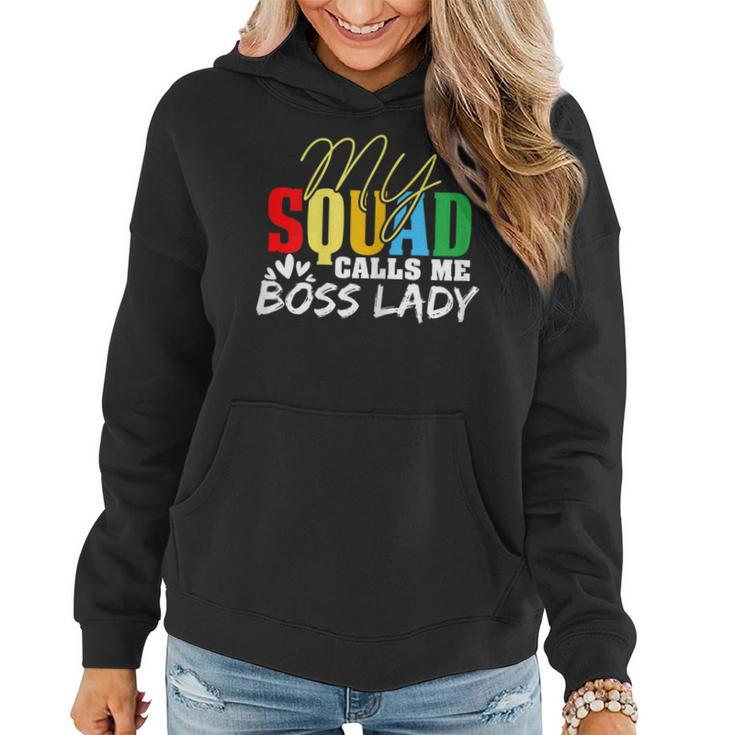 Funny Boss Quotes My Squad Calls Me Boss Lady Gift For Womens Women Hoodie