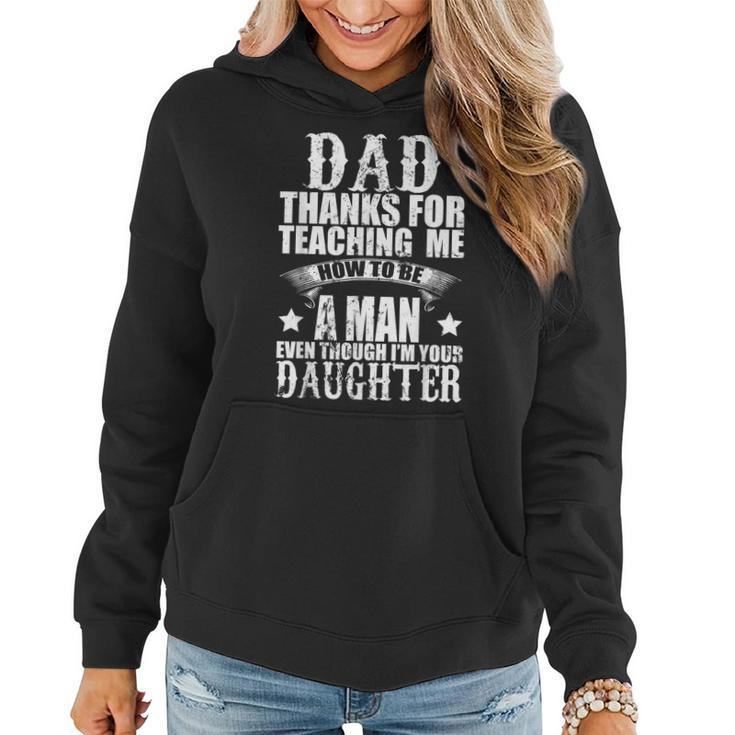 Funny Dad Thank You For Teaching Me Daughters Father Day  Women Hoodie