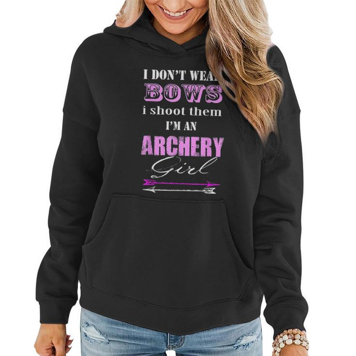 Funny I Dont Wear Bows I Shoot Them Archery Women Hoodie Graphic Print Hooded Sweatshirt
