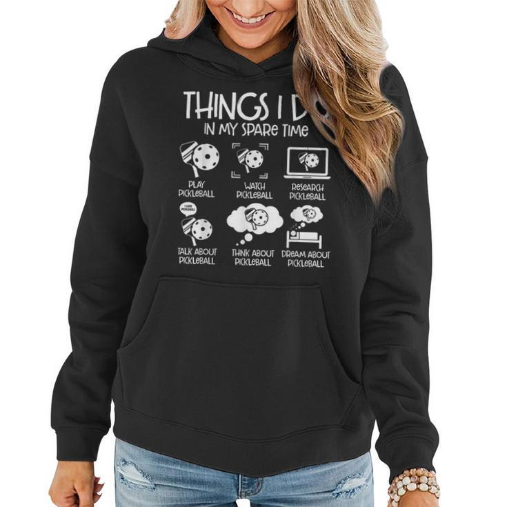 Funny Pickleball  Things I Do In My Spare Time Pickleball  Women Hoodie