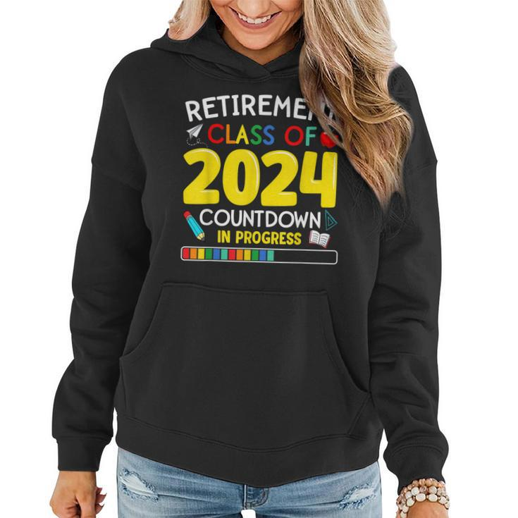 Funny Retirement Class Of 2024 Countdown In Progress Teacher  Women Hoodie