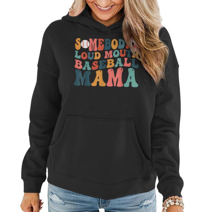 Funny Somebodys Loud Mouth Baseball Mama Mom Mothers Day  Women Hoodie