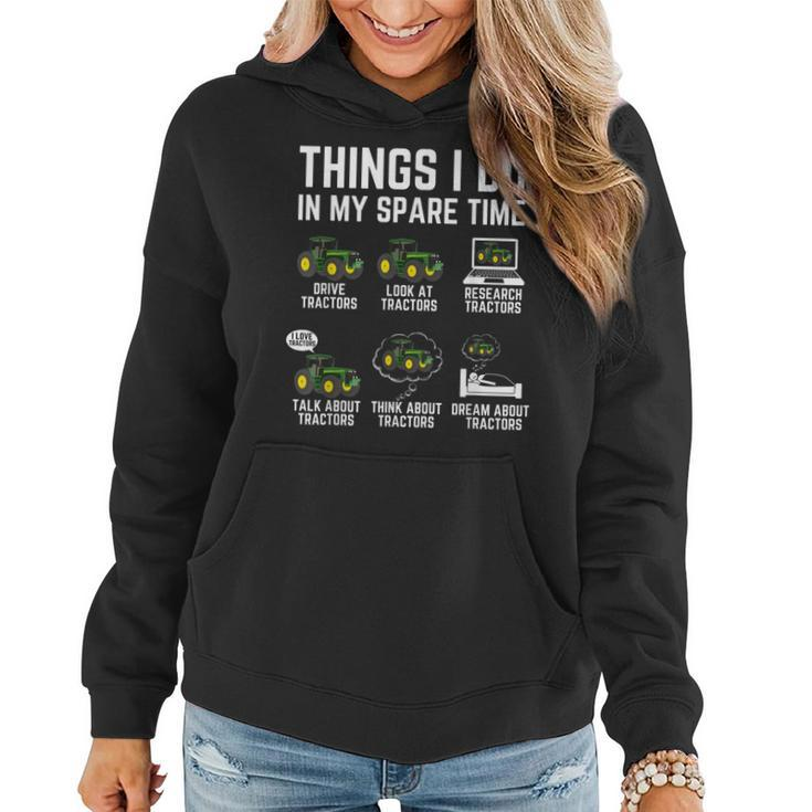 Funny Tractors Lover 6 Things I Do In My Spare Time Tractor  V4 Women Hoodie