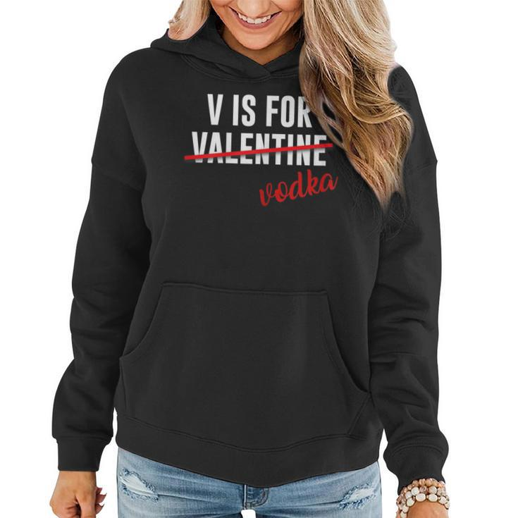 Funny V Is For Vodka AlcoholShirt For Valentine Day Gift Women Hoodie