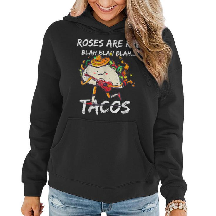 Funny Valentine Day Roses Are Red Blah Tacos Foodies Women Hoodie
