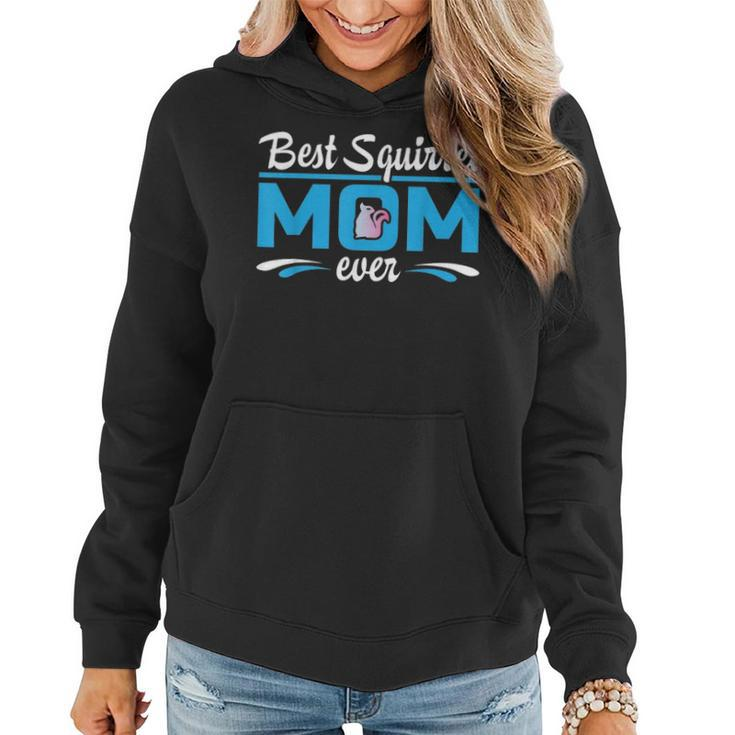Gift For Squirrel Lovers Best Squirrels Mom Ever Women Hoodie
