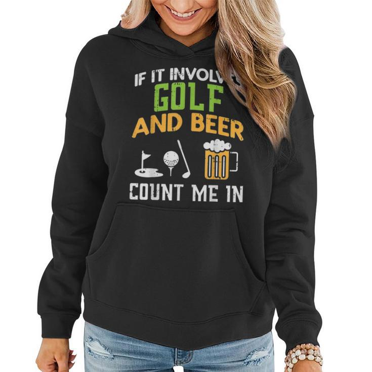 Golf And Beer Funny Drinking Golfer Dad Men Fathers Day Gift Women Hoodie