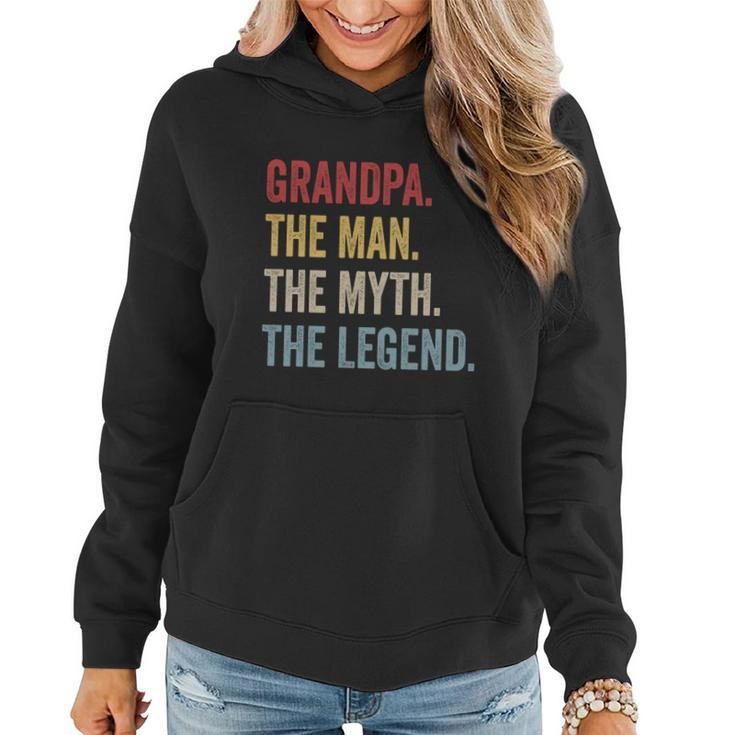 Grandpa The Man The Myth The Legend Cool Gift For Grandfathers Gift Women Hoodie
