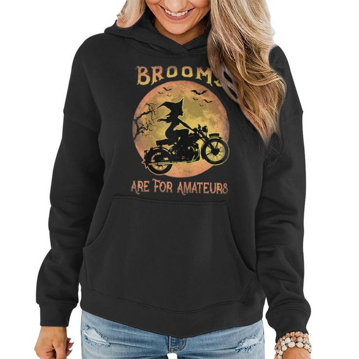 Halloween Brooms Are For Amateurs Motorcycle Funny Witch Gift For Womens Women Hoodie
