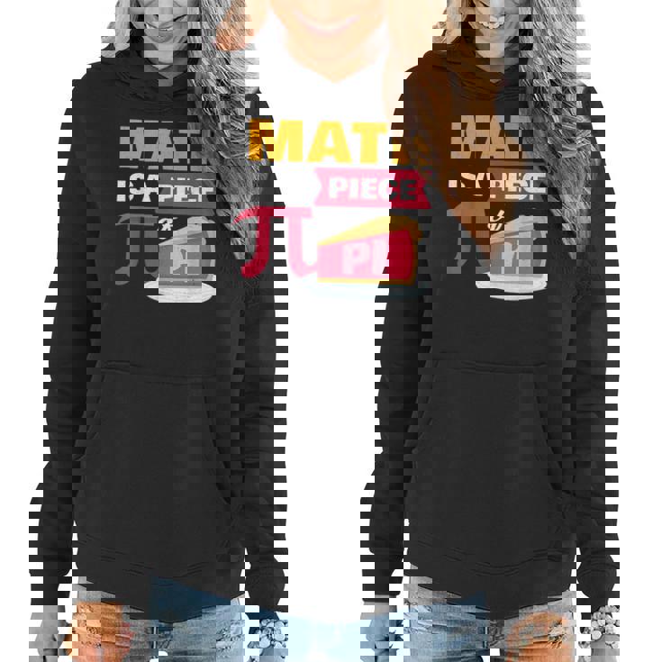 Happy Pi Day Math Is A Piece Of Pie 3 14 Stem Math Teacher  Women Hoodie