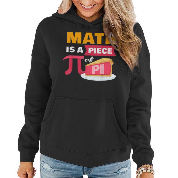 Happy Pi Day Math Is A Piece Of Pie 3 14 Stem Math Teacher  Women Hoodie