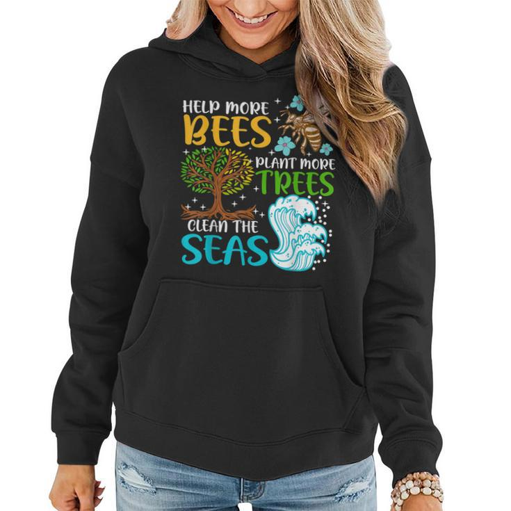 Help More Bees Plant More Trees Earth Day Climate Change  Women Hoodie