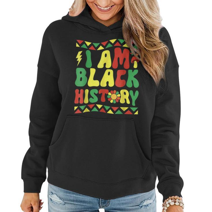 I Am Black History Groovy Retro Black History Month  Women Hoodie