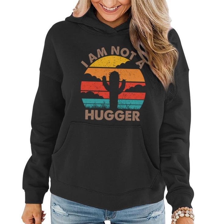 I Am Not A Hugger Shirt Funny Vintage Cactus V2 Women Hoodie