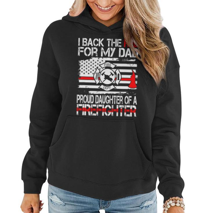 I Back The Red For My Dad Proud Firefighter Daughter Women Hoodie
