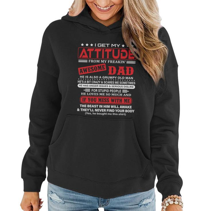 I Get My Attitude From My Freaking Awesome Dad Pullover Hoodie Women Hoodie
