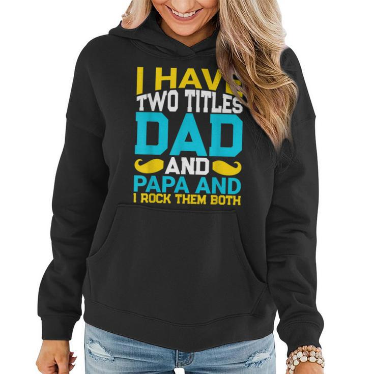 I Have Two Titles Dad And Influencer And I Rock Them Both  Women Hoodie