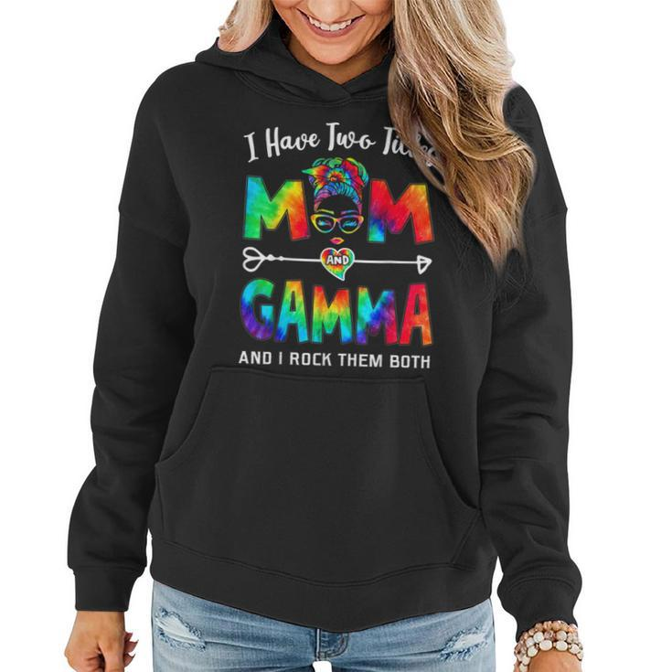 I Have Two Titles Mom And Gamma Mothers Day Gifts  Gift For Womens Women Hoodie