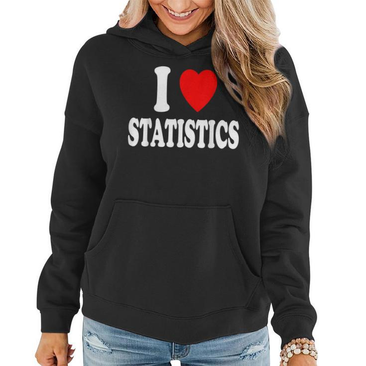 I Heart Love Statistics Mathematician Math Teacher Analyst  Women Hoodie