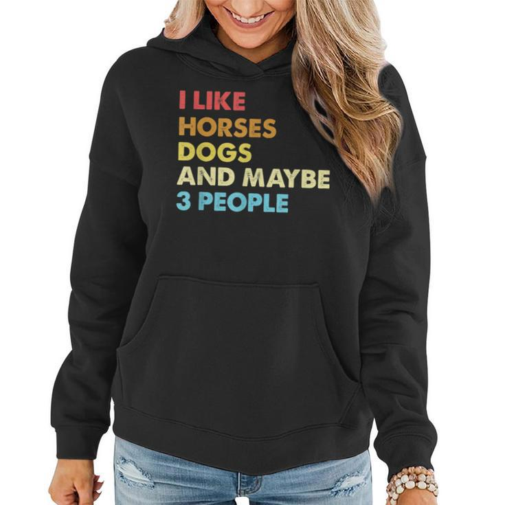 I Like Horses Dogs And Maybe 3 People Vintage Riding Lover  Women Hoodie
