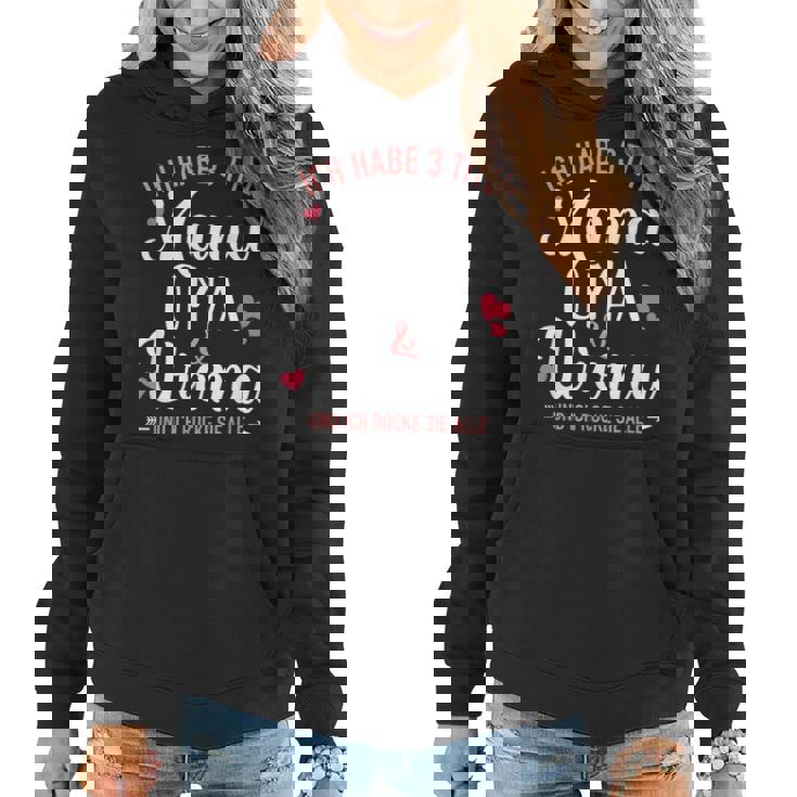 Ich Habe Drei Titel Mama Oma Und Uroma Und Rocke Sie Alle Frauen Hoodie
