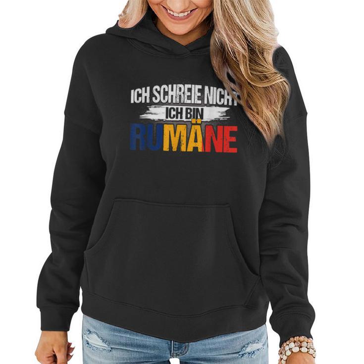 Ich Schreie Nicht Ich Bin Rumäne Rumänien Rumänisch Frauen Hoodie