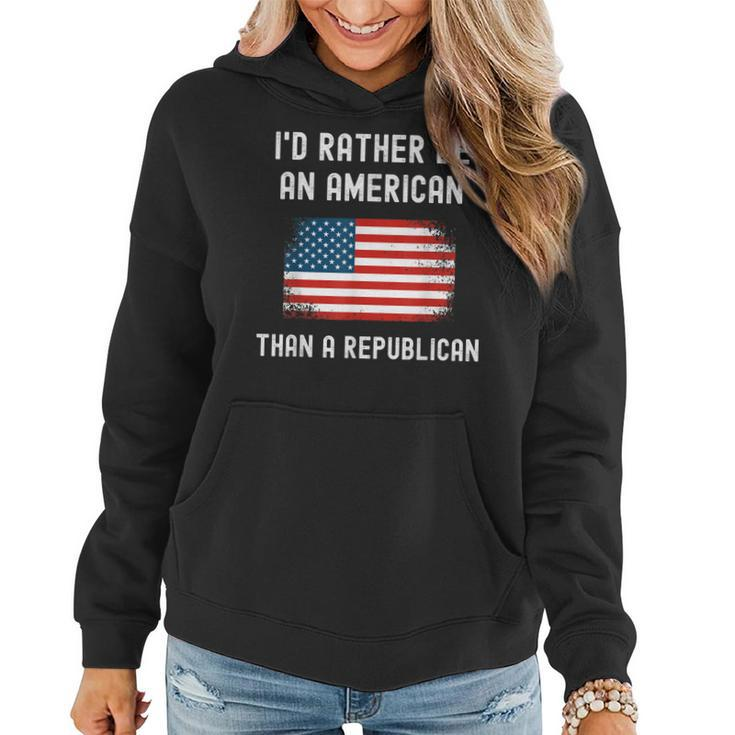 Id Rather Be An American Than A Republican Anti-Republicans Women Hoodie Graphic Print Hooded Sweatshirt