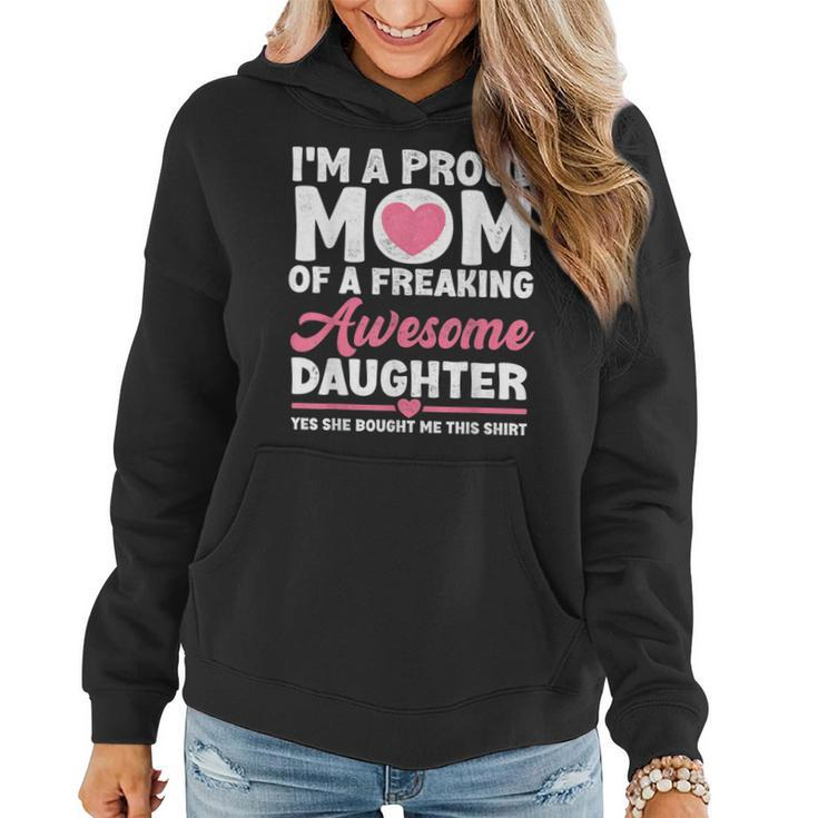 Im A Proud Mom  From Daughter Funny Mothers Day  Women Hoodie