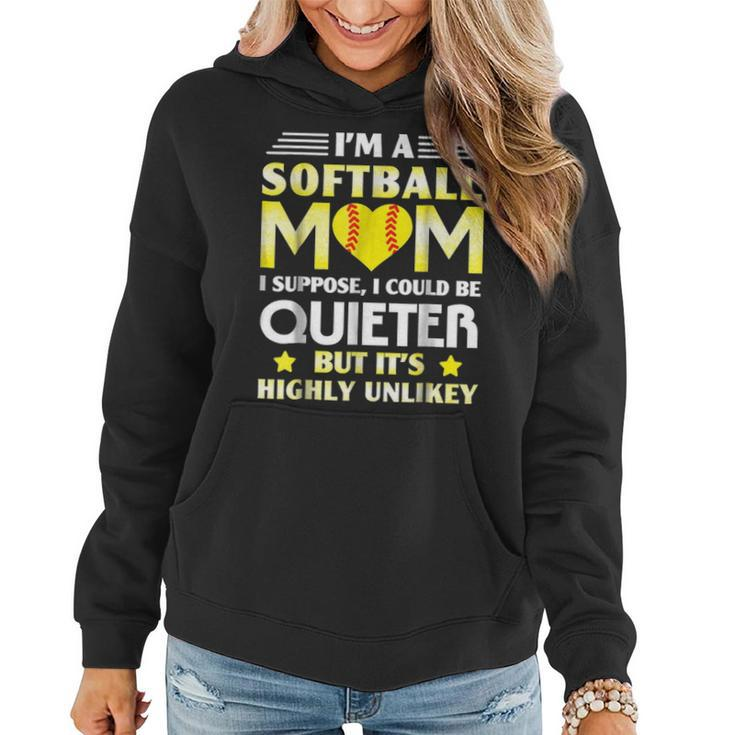Im A Softball Mom I Could Be Quieter Women Hoodie