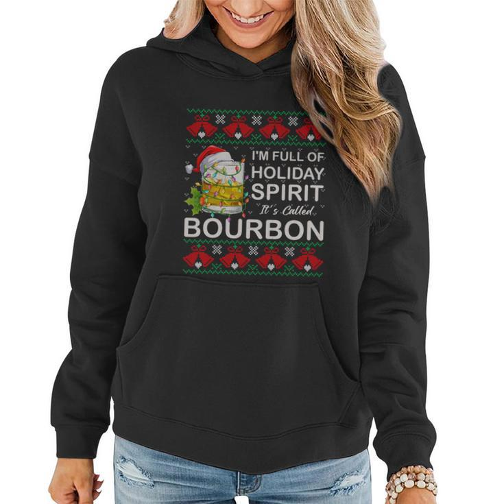 Im Full Of Holiday Spirit Bourbon Ugly Christmas Sweater Gift Women Hoodie