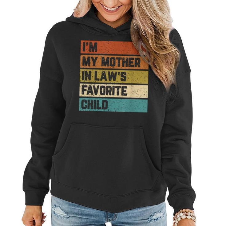 Im My Mother In Laws Favorite Child Mother In Law Vintage  Women Hoodie