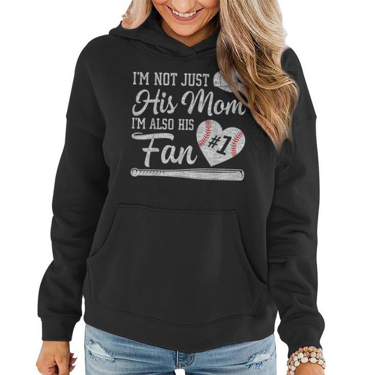 Im Not Just His Mom Im His Number One Fan Baseball Mama  Women Hoodie